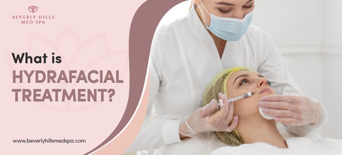 What is Hydrafacial Treatment? 