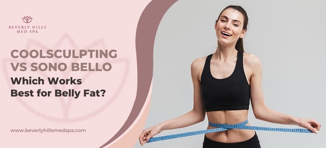 CoolSculpting vs Sono Bello: Which Works Best for Belly Fat?