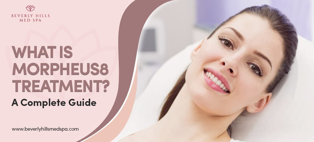 What is Morpheus8 Treatment? A Complete Guide