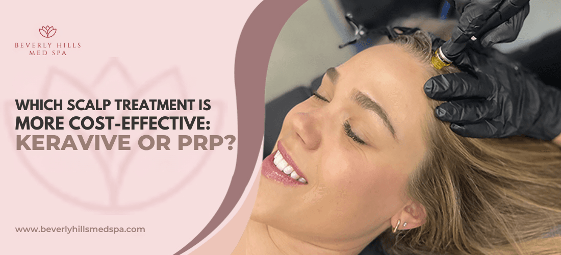 Which-Scalp-Treatment-Is-More-Cost-Effective-Keravive-or-PRP